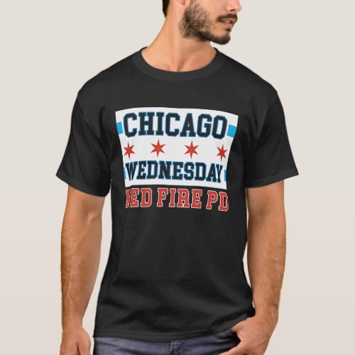 Chicago Wednesday Med Fire PD Chicago Flag T_Shirt