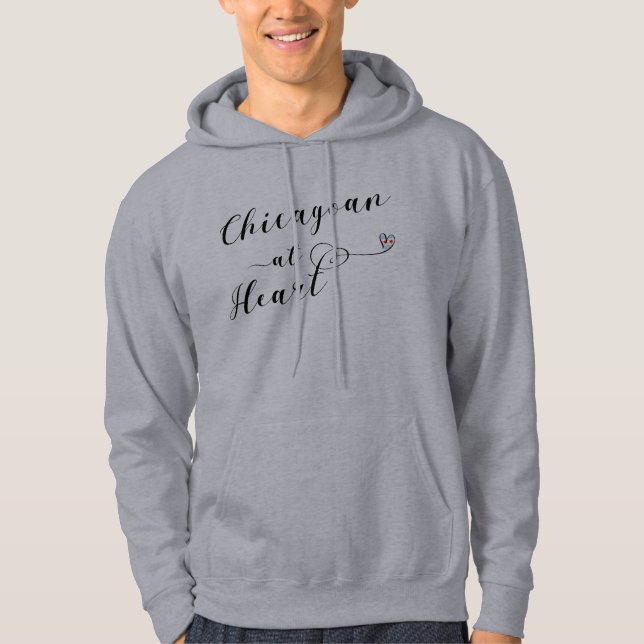 Chicagoan At Heart Hoodie, Chicago Hoodie (Front)
