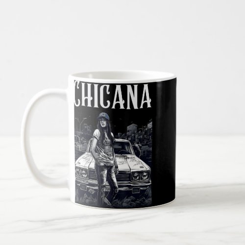 Chicana Chola Style Lowrider Clothes Mexican Ameri Coffee Mug