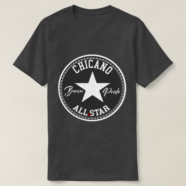 Chicano all star Brown Pride shirt tshirt (Design Front)