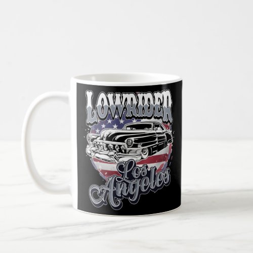 Chicano Low Rider Car American Flag Los Angeles Lo Coffee Mug