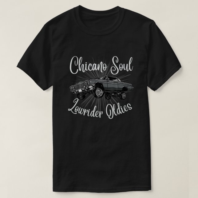 Chicano Soul Lowrider Oldies Car Clothing Low Slow T-Shirt | Zazzle