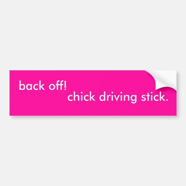 chick driving stick bumper sticker (Front)