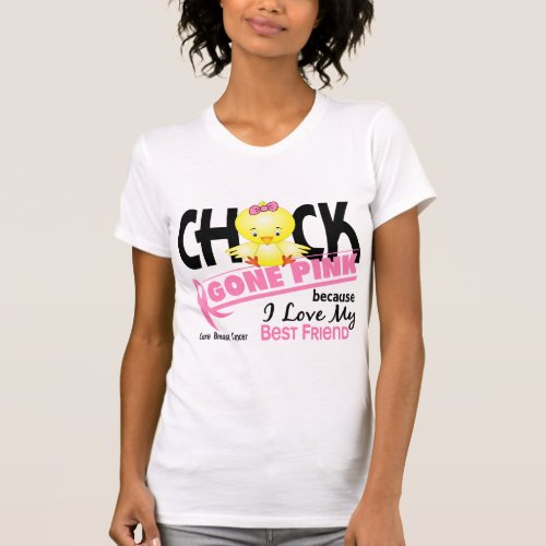 Chick Gone Pink For My Best Friend Breast Cancer T_Shirt