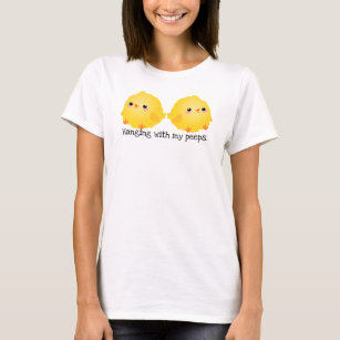 Chick, Hanging with my peeps T-Shirt