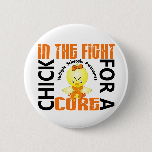 Chick In The Fight Multiple Sclerosis MS Pinback Button (Front)