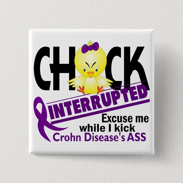 Chick Interrupted 2 Crohn's Disease Pinback Button (Front)