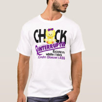 Chick Interrupted 2 Crohn's Disease T-Shirt