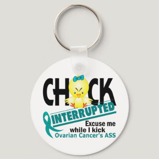 Chick Interrupted 2 Ovarian Cancer Keychain