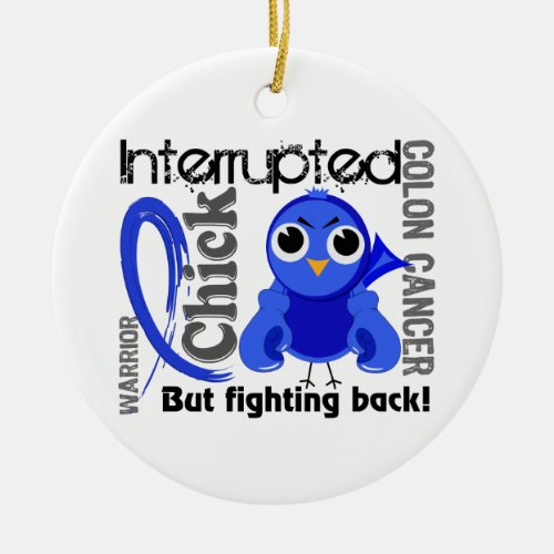 Chick Interrupted 3 Colon Cancer Ceramic Ornament