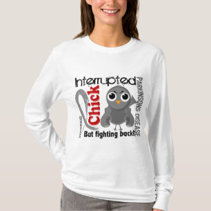 Chick Interrupted 3 Parkinson's Disease T-Shirt