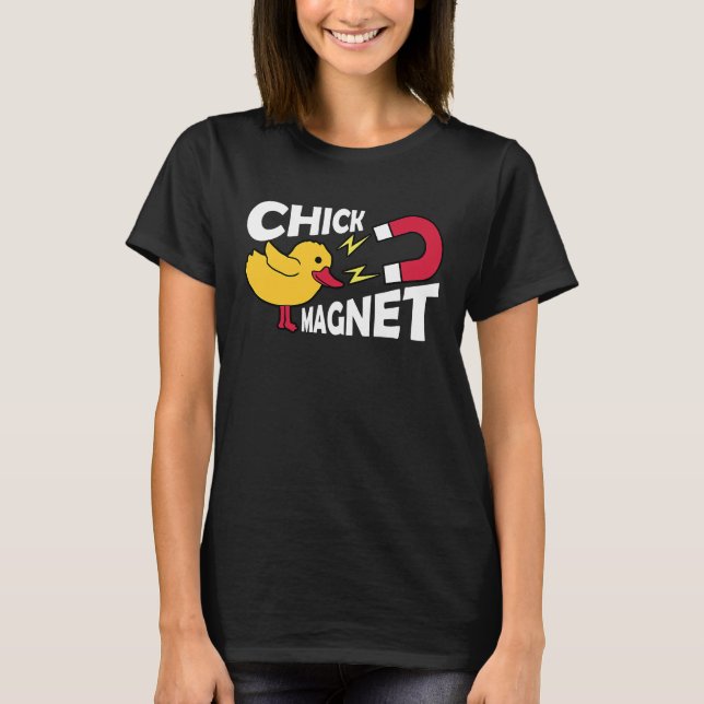Chick Magnet  1 T-Shirt (Front)