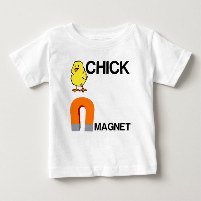 CHICK MAGNET BABY T-Shirt (Front)