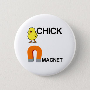 CHICK MAGNET BUTTON