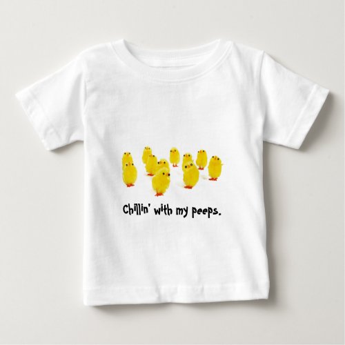 Chick magnet chillin with my peeps funny apparel baby T_Shirt