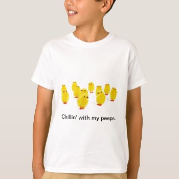 Chick Magnet Chillin With My Peeps Funny Apparel T-shirt by iBella at Zazzle