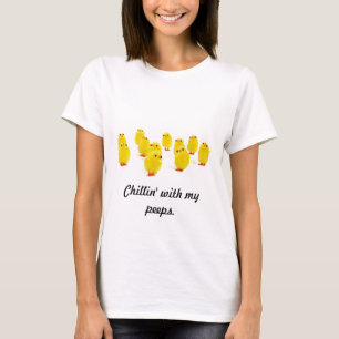 Chick magnet chillin with my peeps funny apparel T-Shirt