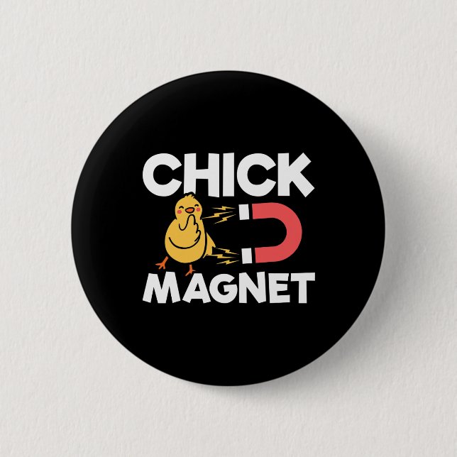 Chick Magnet Easter Chicks Joke Fun Chicken Pun  Button (Front)