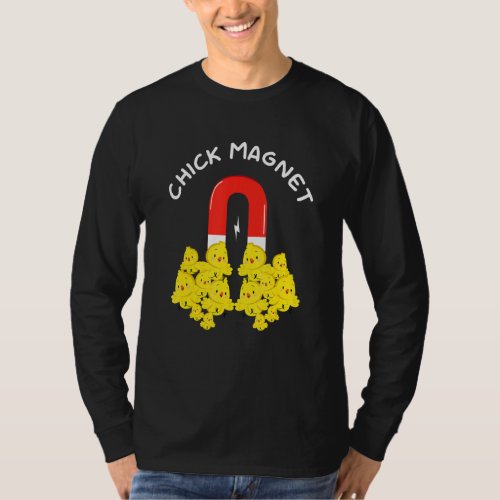 Chick Magnet Easter Pun   Easter Sunday Holiday Ch T_Shirt