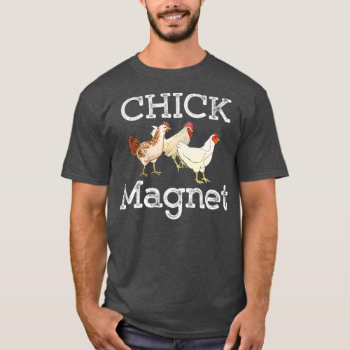 Chick Magnet Funny Chicken Lover Graphic T_Shirt