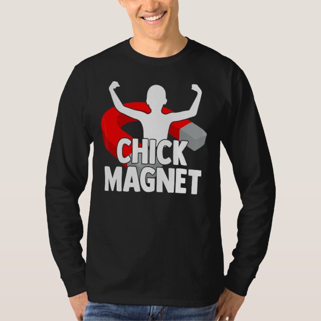 Chick Magnet Handsome Men Body T-Shirt (Front)