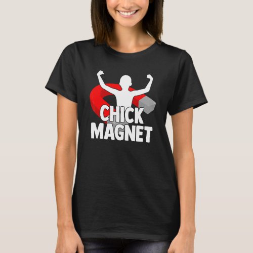 Chick Magnet Handsome Men Body T_Shirt
