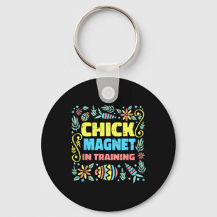 Chick Magnet In Training Easter Funny Egg Hunting  Keychain