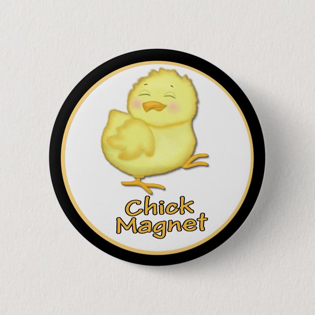 Chick Magnet Pinback Button (Front)