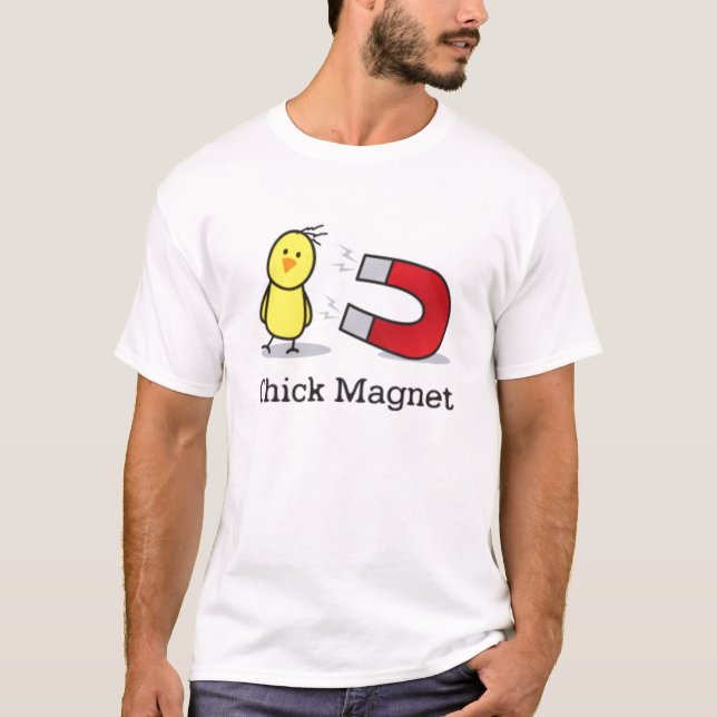 chick-magnet T-Shirt (Front)