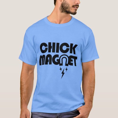 CHICK MAGNET  T_Shirt