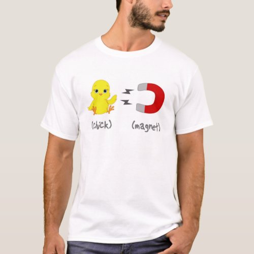 Chick Magnet T_Shirt