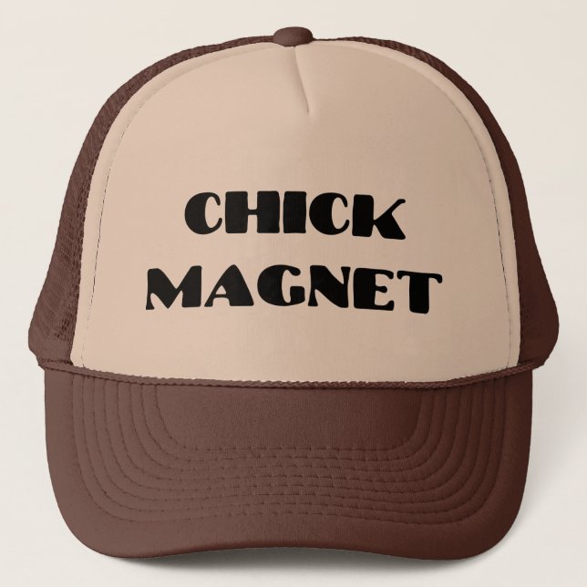 Chick Magnet Trucker Hat (Front)