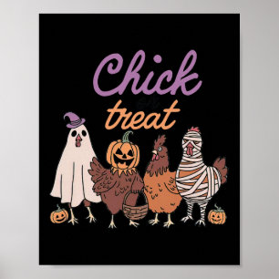 Chick Or Treat Funny Halloween For Chickens Lovers Poster