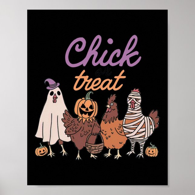 Chick Or Treat Funny Halloween For Chickens Lovers Poster (Front)