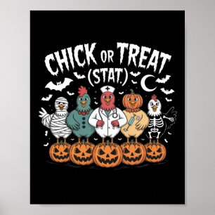 Chick Or Treat Nurse Funny Halloween For Chickens Poster