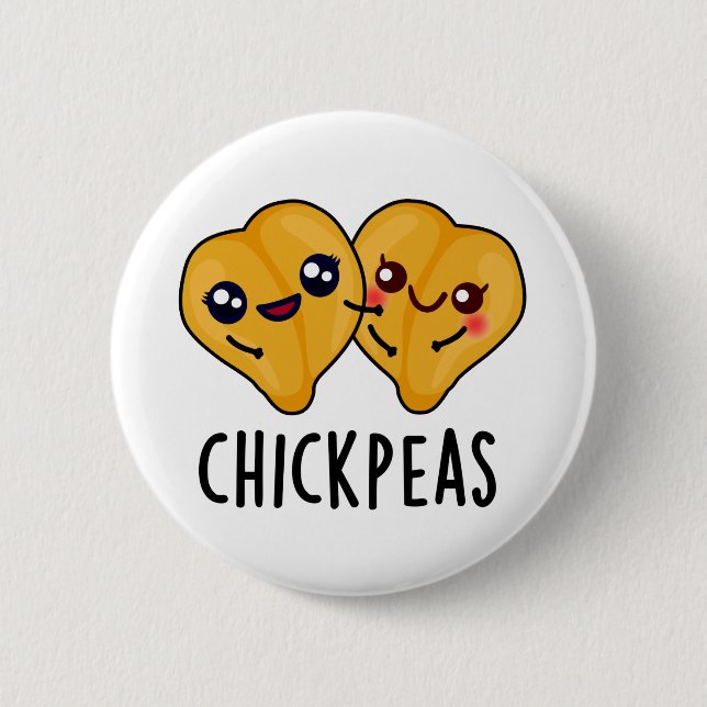 Chick Peas Funny Garbanjo Bean Pun  Button (Front)