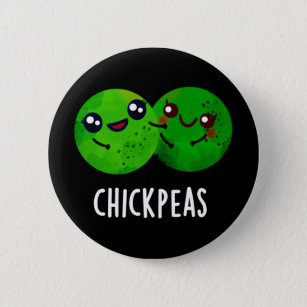 Chick Peas Funny Girl Pea Pun Dark BG Button