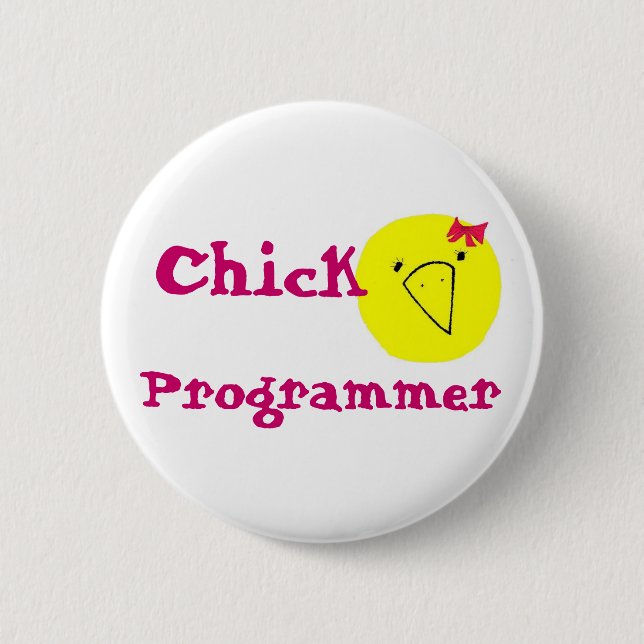 chick programmer pinback button (Front)