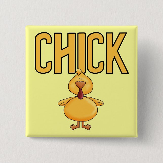 Chick T-shirts and Gifts Button (Front)