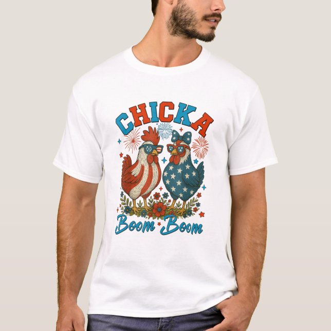Chicka Boom Boom Patriotic Chicken 4th of July T-Shirt (Front)