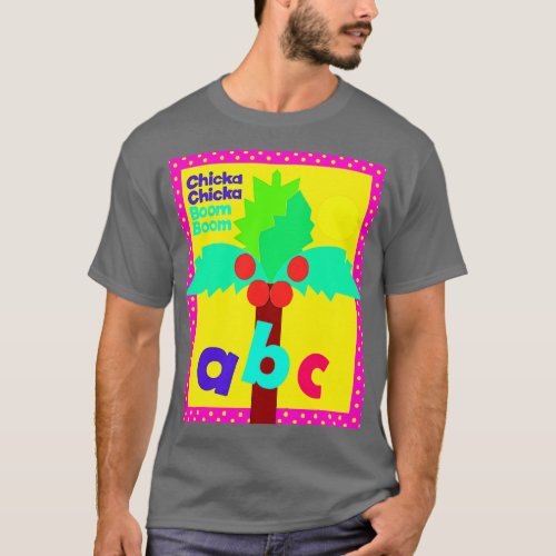 Chicka Chicka Boom Boom Children Learn ABC  T_Shirt