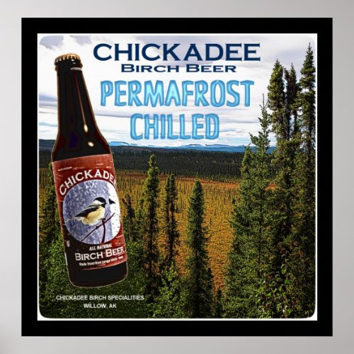 Chickadee Birch Beer Poster