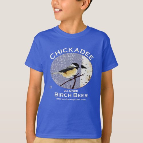 Chickadee Birch Beer T_Shirt