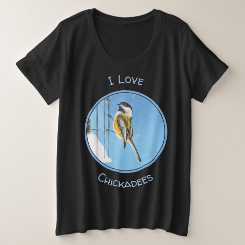 Chickadee on Feeder Painting _ Original Bird Art Plus Size T_Shirt