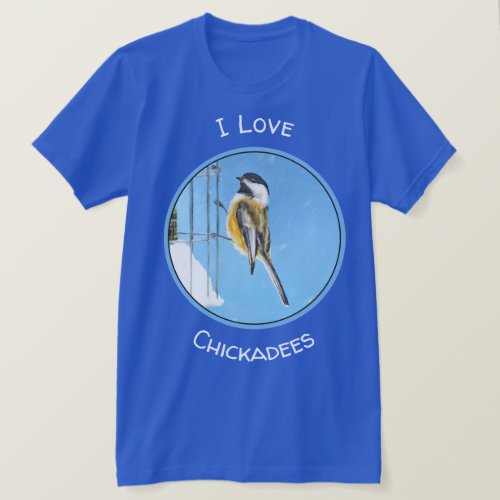 Chickadee on Feeder Painting _ Original Bird Art T_Shirt