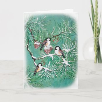 Chickadees And Pine Card by lmountz1935 at Zazzle