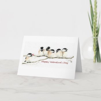 Chickadee's Valentine Card by glorykmurphy at Zazzle