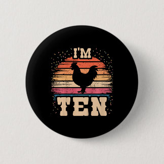 Chicken 10 Year Old Birthday Boy Girl 10th Chicken Button