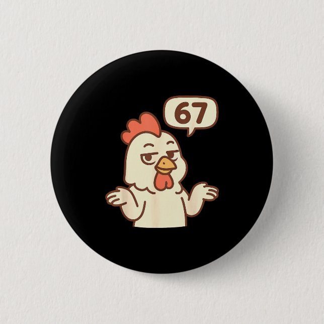Chicken 67 Meme Six Seven Funny Gen Alpha  Button (Front)