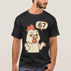 Chicken 67 Meme Six Seven Funny Gen Alpha T-Shirt